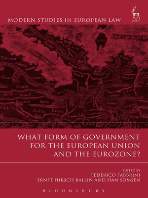 cover image of What Form of Government for the European Union and the Eurozone?